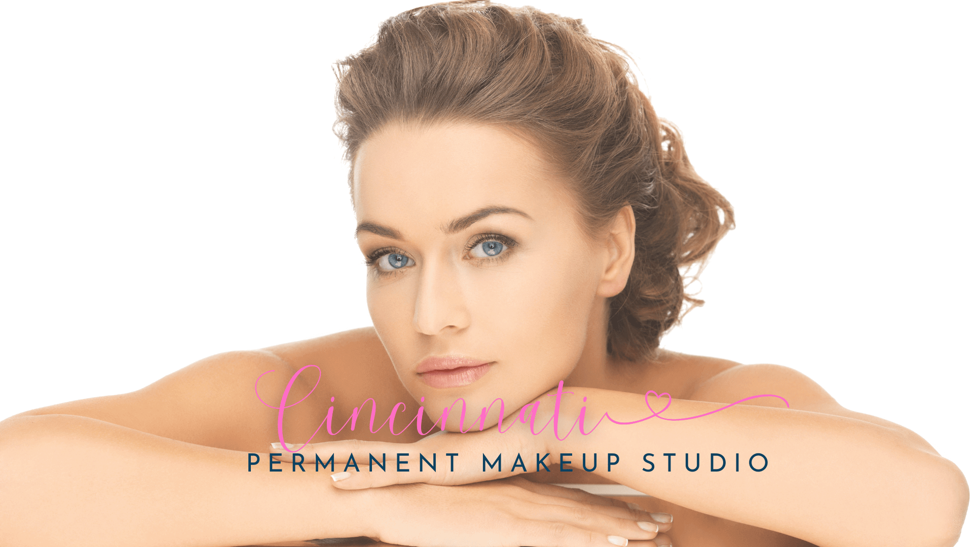 Best Permanent Makeup Studio in Cincinnati